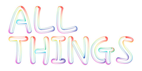 All Things - beautiful text written on white background