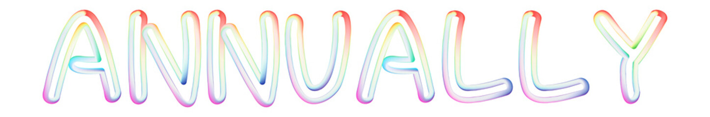 Annually - beautiful text written on white background