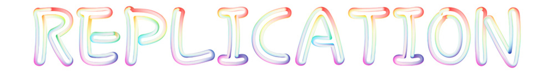 Replication - beautiful text written on white background