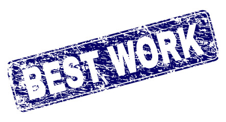 BEST WORK stamp seal print with distress texture. Seal shape is a rounded rectangle with frame. Blue vector rubber print of BEST WORK caption with dirty texture.