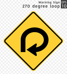 Road Sign. Warning. 270 degree loop.  Vector Illustration on Transparent Background