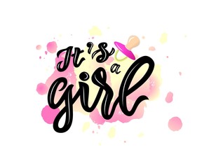 lInscription of phrase Its a girl with pink nipple soother on watercolor spot.