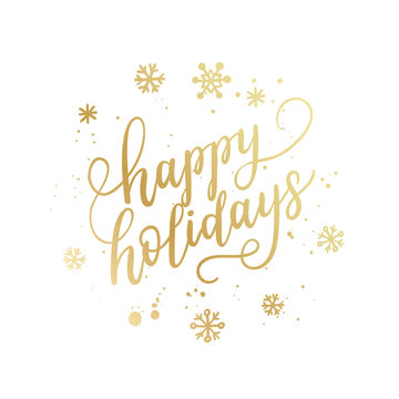 Happy holidays hand lettering calligraphy isolated on white background. Vector holiday illustration element. Golden eve inscription text