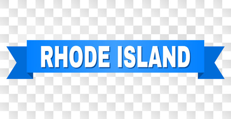 RHODE ISLAND text on a ribbon. Designed with white title and blue tape. Vector banner with RHODE ISLAND tag on a transparent background.