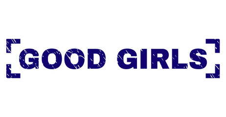 GOOD GIRLS text seal print with distress texture. Text tag is placed between corners. Blue vector rubber print of GOOD GIRLS with dirty texture.