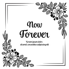 Hand drawn flowers wreath with now forever text vector