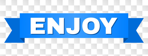 ENJOY text on a ribbon. Designed with white title and blue stripe. Vector banner with ENJOY tag on a transparent background.