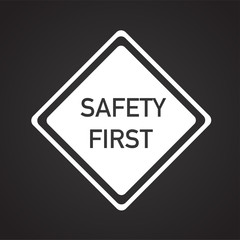 Obraz premium Safety first sign plate on black background icon