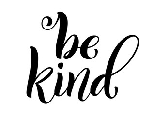 Be kind hand written lettering. Inspirational quote. Vector