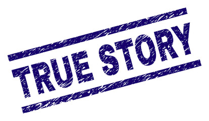 TRUE STORY seal print with scratced style. Blue vector rubber print of TRUE STORY text with dust texture. Text title is placed between parallel lines.