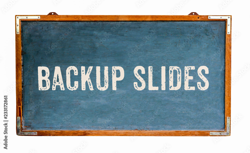 Fototapete “Backup Slides” text word message written on a wide blue old grungy vintage wooden chalkboard or retro blackboard with frame isolated on white background.