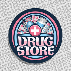 Vector logo for Drug Store, dark badge with blue container, digital thermometer, red aspirin tablets, medical supplies, original brush typeface for words drug store, design signboard for drugstore.