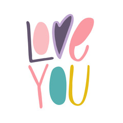 Love you - valentine lettering quote.