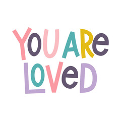 You are loved - modern brush calligraphy. Isolated on white background.