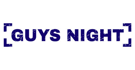 GUYS NIGHT label seal watermark with grunge texture. Text label is placed inside corners. Blue vector rubber print of GUYS NIGHT with dust texture.