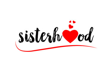 sisterhood word text typography design logo icon with red love heart