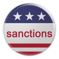 USA Politics News Badge: Sanctions Button With US Flag, 3d illustration Isolated On White Background