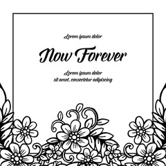 Beautiful floral border with now forever text vector art