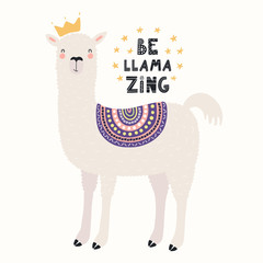 Hand drawn vector illustration of a cute funny llama in a crown, with stars, text Be llama zing. Isolated objects on white background. Scandinavian style flat design. Concept for children print.