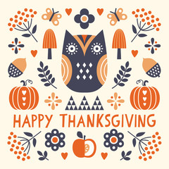 Vector Happy Thanksgiving card with cute owl, berries, pumpkins and acorns in Scandinavian style on cream background with hand made text greeting. Modern folk art card in square format.