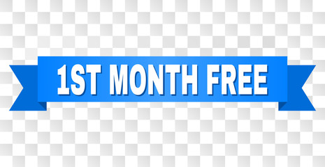 1ST MONTH FREE text on a ribbon. Designed with white caption and blue stripe. Vector banner with 1ST MONTH FREE tag on a transparent background.