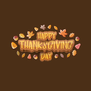 vector Happy Thanksgiving day label witn greeting text and falling autumn leaves on brown background. Cartoon thanksgiving day poster or banner