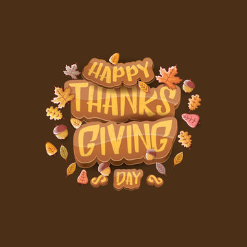 vector Happy Thanksgiving day label witn greeting text and falling autumn leaves on brown background. Cartoon thanksgiving day poster or banner
