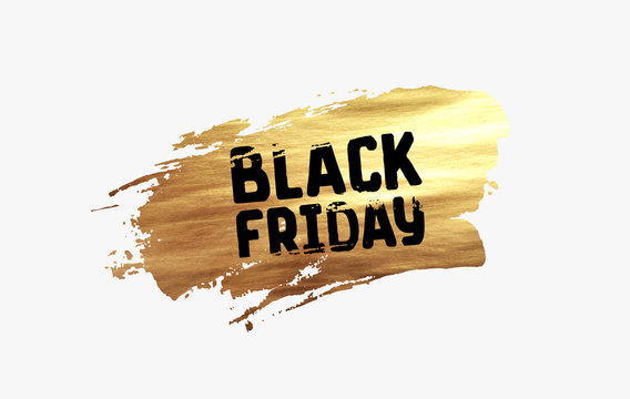 Black Friday Sale. Design Gold Smear Brush Stroke With Black Text.