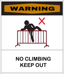 warning message board, no climbing the steel crowd control barriers. Not Allowed Sign, warning symbol, vector illustration.
