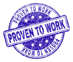 PROVEN TO WORK stamp seal watermark with distress texture. Designed with rounded rectangles and circles. Blue vector rubber print of PROVEN TO WORK text with unclean texture.