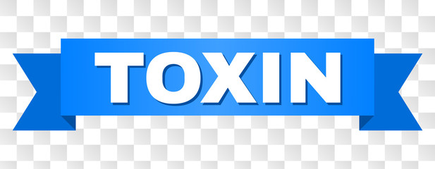 TOXIN text on a ribbon. Designed with white caption and blue tape. Vector banner with TOXIN tag on a transparent background.