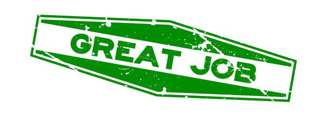 Grunge green great job hexagon word rubber seal stamp on white background