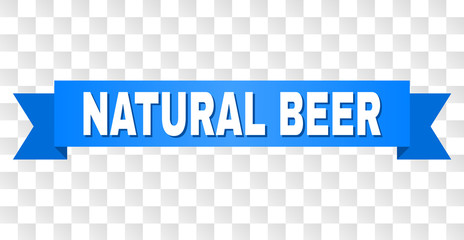 NATURAL BEER text on a ribbon. Designed with white caption and blue stripe. Vector banner with NATURAL BEER tag on a transparent background.