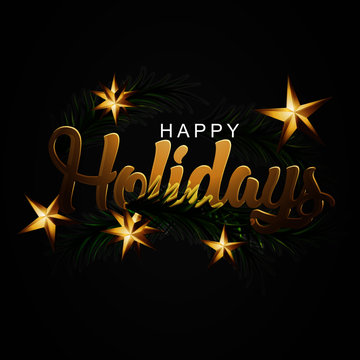 Happy Holidays, Shiny Typography with Christmas Tree Leaf, Stars On Background for Christmas Celebrations.