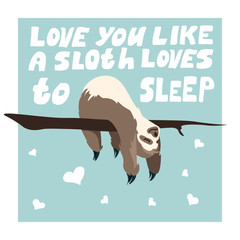 Cute Greeting card with sloth with hand drawn lettering I love you. Holiday background © Лилия Судакова