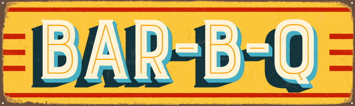 Vintage Style Vector Metal Sign - BAR-B-Q - Grunge effects can be easily removed for a brand new, clean design