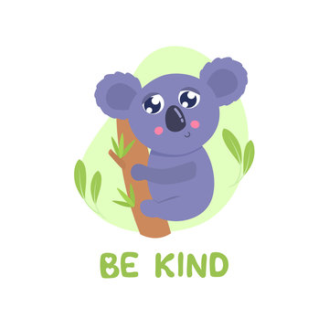 Cute cartoon koala vector illustration. Be kind card, print