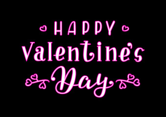 Hand Drawn Lettering Happy Valentines Day Neon Temlate. Vector Illustration Quote. Handwritten Inscription Phrase for Design, Sale, Banner, Badge, Emblem, Logo.