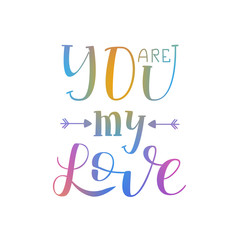 Hand Drawn Lettering you are my Love written on a Notebook Temlate. Vector Illustration Quote. Handwritten Inscription Phrase for Design, Sale, Banner, Badge, Emblem, Logo.