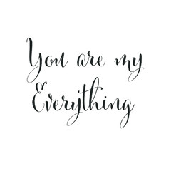 You are my Everything