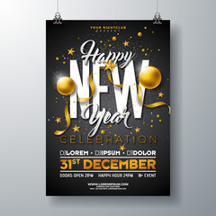 Happy New Year Party Celebration Poster Template Illustration with Gold Glass Ball and Typography Design on Black Background. Vector Holiday Premium Invitation Flyer or Promo Banner.
