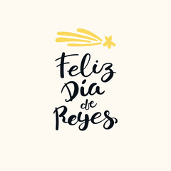 Hand written Spanish calligraphic lettering quote Feliz Dia de Reyes, Happy Kings Day. Isolated objects on white. Hand drawn vector illustration. Design concept, element for Epiphany card, banner.