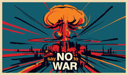 Say no to war, Nuclear bomb explosion illustration vector, 
