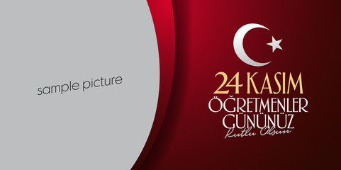 November 24th Turkish Teachers Day, Billboard Design. Turkish: November 24, Happy Teachers' Day. (TR: 24 Kasim Ogretmenler Gununuz Kutlu Olsun)