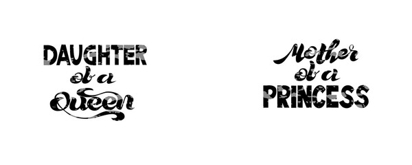 Handwritten modern brush lettering vector illustration of text Mother of a princess for design, fashion design, print for clothes, print on Cup, mug, plate, greeting card, postcard, badge, icon, card.