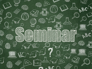 Education concept: Chalk White text Seminar on School board background with  Hand Drawn Education Icons, School Board