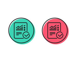 Checklist document line icon. Analysis Chart or Sales growth report sign. Statistics data symbol. Positive and negative circle buttons concept. Good or bad symbols. Checked calculation Vector