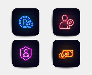 Neon set of Edit user, Parking time and Security icons. Dollar money sign. Profile data, Park clock, Private protection. Cash with coins. Neon parking icons. Glowing light banners. Vector