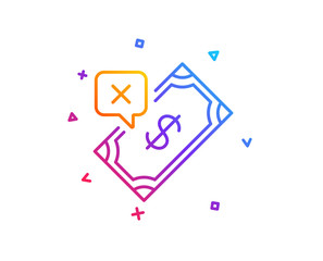 Rejected Payment line icon. Dollar money sign. Finance symbol. Gradient line button. Rejected Payment icon design. Colorful geometric shapes. Vector