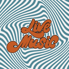 Live music. Vector handwritten lettering. Template for card, poster, banner, print for t-shirt, label, pin and badge.